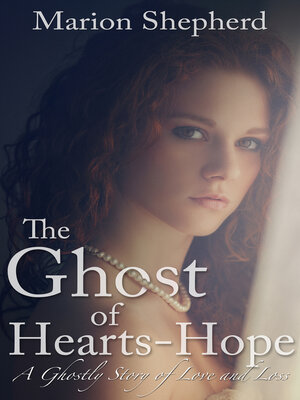 cover image of The Ghost of Hearts-Hope